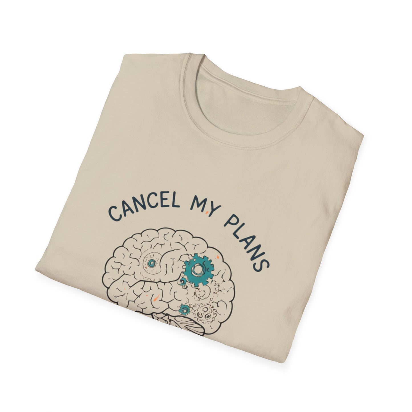 Cancel My Plans I’m Busy Overthinking Unisex Adult T-Shirt