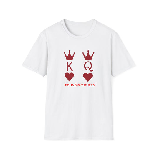 I FOUND MY QUEEN Unisex Softstyle T-Shirt