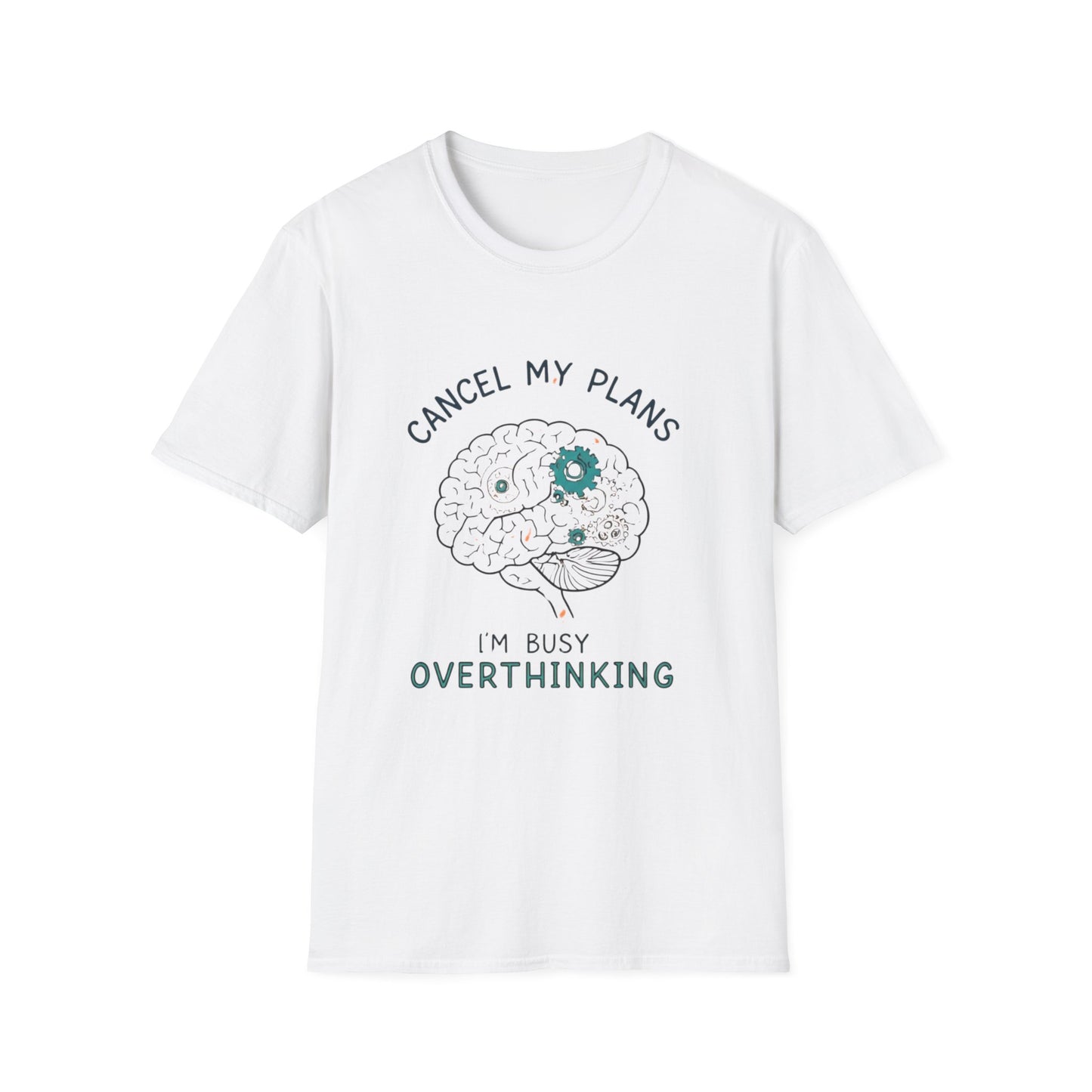 Cancel My Plans I’m Busy Overthinking Unisex Adult T-Shirt