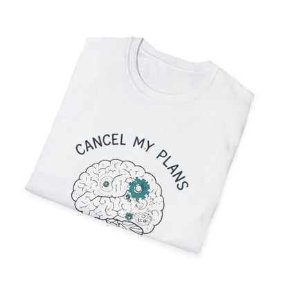 Cancel My Plans I’m Busy Overthinking Unisex Adult T-Shirt