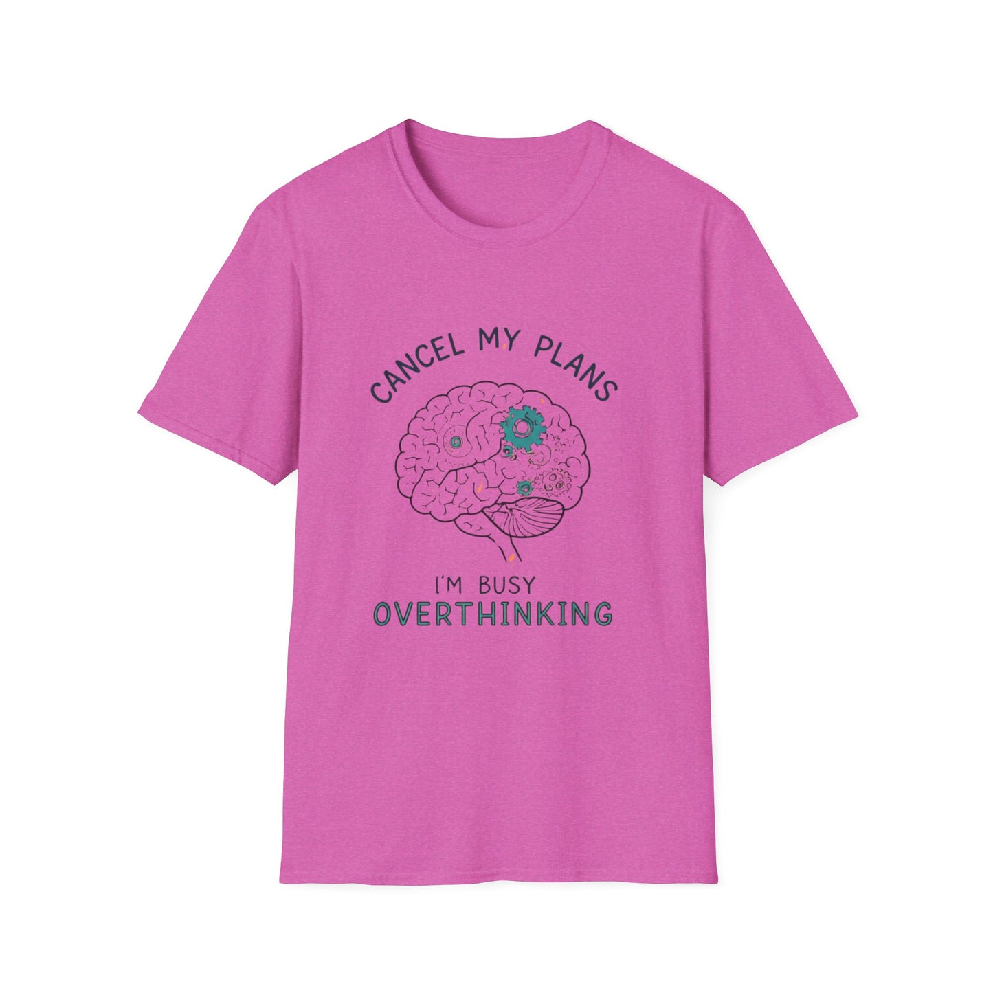 Cancel My Plans I’m Busy Overthinking Unisex Adult T-Shirt