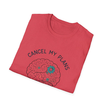 Cancel My Plans I’m Busy Overthinking Unisex Adult T-Shirt