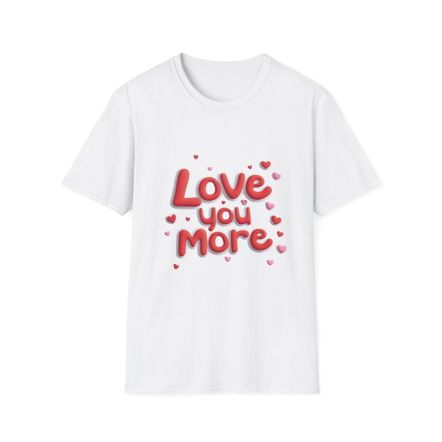 Love You More Unisex Softstyle T-Shirt