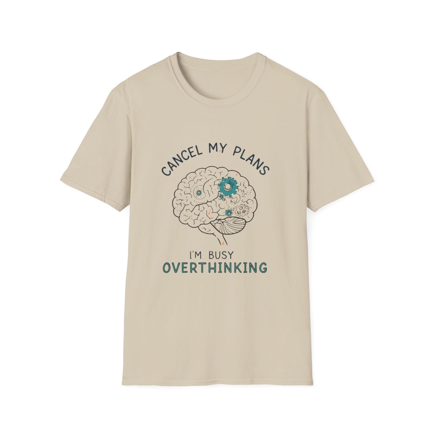 Cancel My Plans I’m Busy Overthinking Unisex Adult T-Shirt