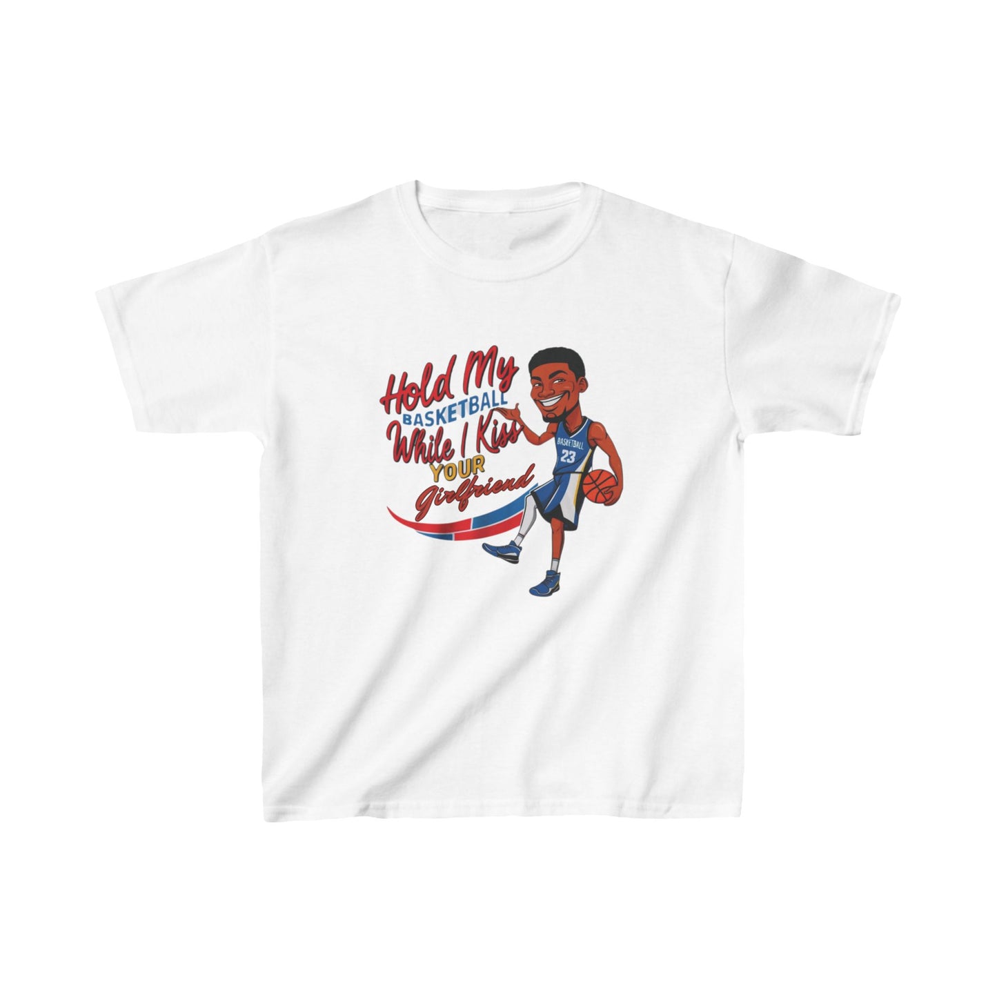 Hold My Basketball While I Kiss Your Girlfriend™ Kids T-shirt