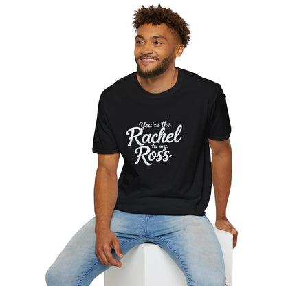 You're The Rachel To My Ross Softstyle T-Shirt