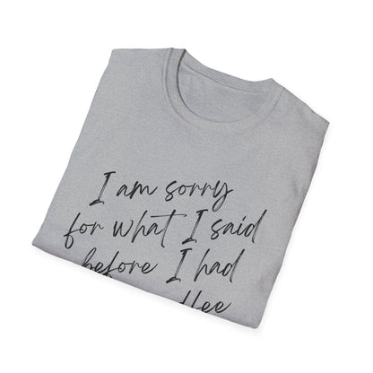 I Am Sorry For What I Said Before I Had My Coffee Unisex T-Shirt