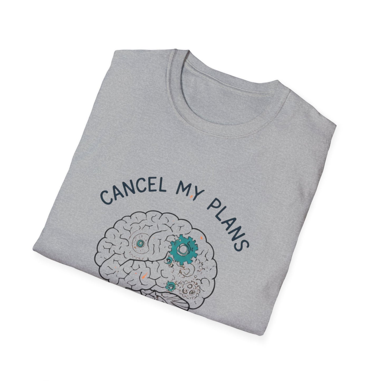 Cancel My Plans I’m Busy Overthinking Unisex Adult T-Shirt